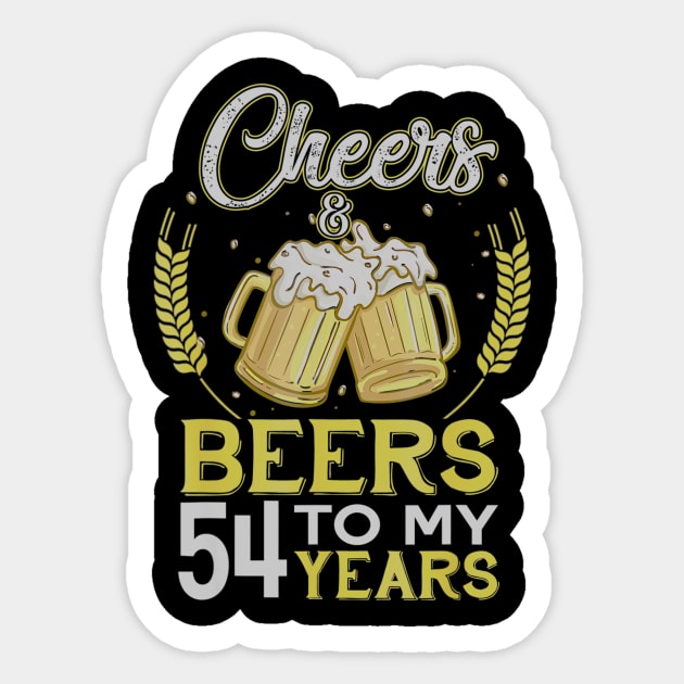 Cheers And Beers To My 54 Years Old 54th Birthday Gift Sticker by teudasfemales